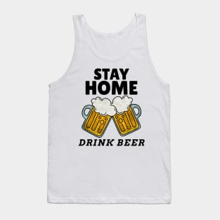 Stay Home Drink Beer Tank Top